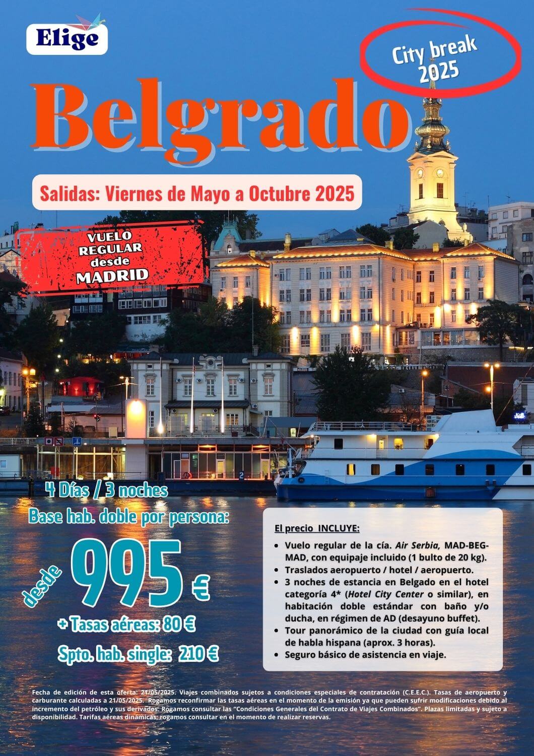 BELGRADO (SERBIA), city break verano 2025 desde Madrid; 4 días / 3 noches; incluye vuelos desde Madrid, 3 noches de alojamiento en hotel 4* con desayuno, tour panorámico de la ciudad con guía local de habla hispana y seguro básico de viaje (inclusión), para Agencias de Viajes con Elige tu Viaje.
